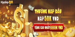 Hello88 thưởng nạp lần đầu