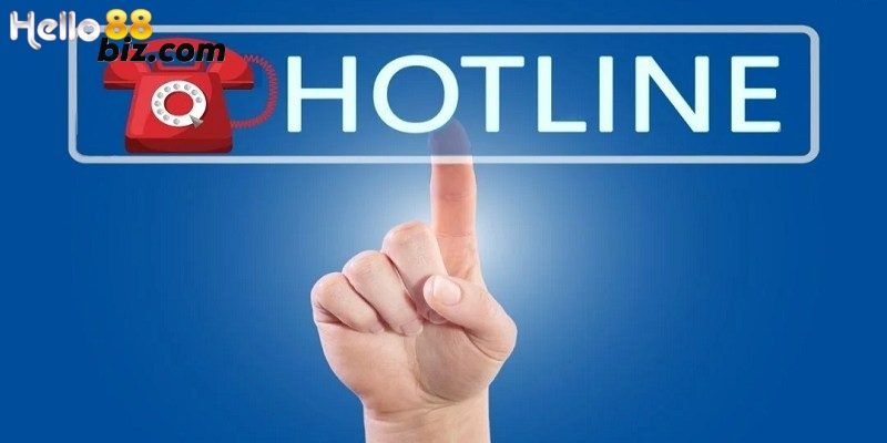 Nếu cần giải quyết nhanh bạn hãy liên hệ Hello88 qua hotline