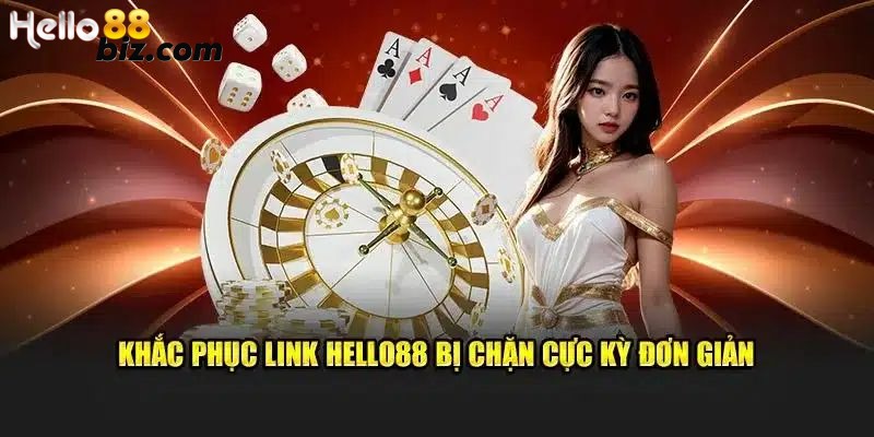 Những phương pháp khắc phục link Hello88 hiệu quả